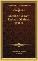 Sketch Of A New Esthetic Of Music (1911)