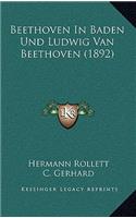 Beethoven In Baden Und Ludwig Van Beethoven (1892)