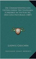 Die Charakteristischen Unterschiede Der Einzelnen Schreiber Im Hatton Ms. Der Cura Pastoralis (1887)