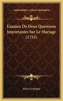 Examen De Deux Questions Importantes Sur Le Mariage (1753)