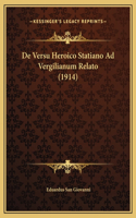 De Versu Heroico Statiano Ad Vergilianum Relato (1914)