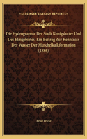 Die Hydrographie Der Stadt Konigslutter Und Des Elmgebietes, Ein Beitrag Zur Kenntniss Der Wasser Der Muschelkalkformation (1886)