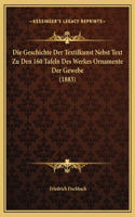 Die Geschichte Der Textilkunst Nebst Text Zu Den 160 Tafeln Des Werkes Ornamente Der Gewebe (1883)