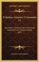 El Quichua, Gramatica Y Crestomatia V1: Seguido De La Traduccion De Un Manuscrito Inedito Del Drama Titulado Ollantay (1897)