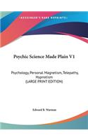 Psychic Science Made Plain V1