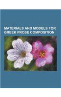 Materials and Models for Greek Prose Composition: (English)