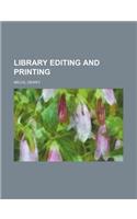 Library Editing and Printing