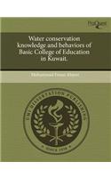 Water Conservation Knowledge and Behaviors of Basic College of Education in Kuwait
