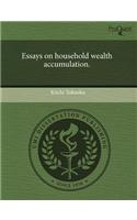 Essays on Household Wealth Accumulation