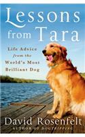 Lessons from Tara: Life Advice from the World's Most Brilliant Dog