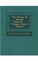 The Works of Samuel Johnson... - Primary Source Edition
