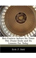 Net-Centric Before Its Time: The Jeune Ecole and Its Lessons for Today