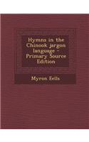 Hymns in the Chinook Jargon Language