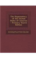 The Dispensatory of the United States of America