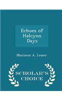 Echoes of Halcyon Days - Scholar's Choice Edition