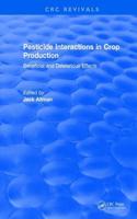 Pesticide Interactions in Crop Production