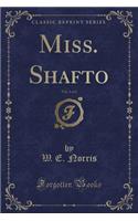 Miss. Shafto, Vol. 1 of 2 (Classic Reprint)