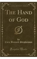 The Hand of God (Classic Reprint)