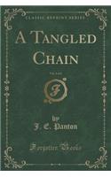 A Tangled Chain, Vol. 2 of 2 (Classic Reprint)