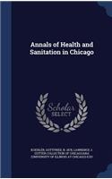 Annals of Health and Sanitation in Chicago