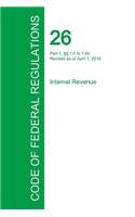 Code of Federal Regulations Title 26, Volume 1, April 1, 2015: (English)