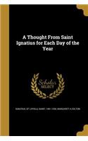 A Thought From Saint Ignatius for Each Day of the Year