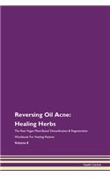 Reversing Oil Acne: Healing Herbs the Ra