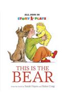 This Is the Bear Story Play