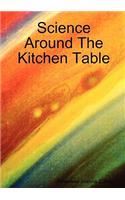 Science Around The Kitchen Table: (English)