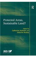 Protected Areas, Sustainable Land?