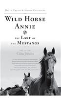 Wild Horse Annie and the Last of the Mustangs