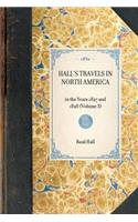 HALL'S TRAVELS IN NORTH AMERICA in the Years 1827 and 1828 (Volume 3): In the Years 1827 and 1828 (Volume 3)