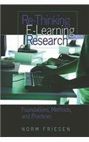 Re-Thinking E-Learning Research
