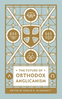 Future of Orthodox Anglicanism