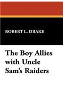 The Boy Allies with Uncle Sam's Raiders