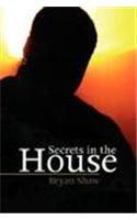 Secrets in the House