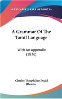 A Grammar Of The Tamil Language