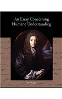 An Essay Concerning Humane Understanding: (English)