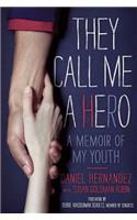They Call Me a Hero
