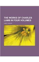 The Works of Charles Lamb in Four Volumes Volume 4