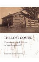 Lost Gospel: Christianity and Blacks in North America