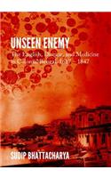 Unseen Enemy: The English, Disease, and Medicine in Colonial Bengal, 1617 a 1847