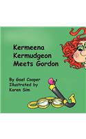 Kermeena Kermudgeon Meets Gordon