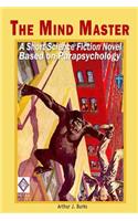 The Mind Master: A Short Science Fiction Novel Based on Parapsychology