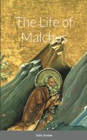 The Life of Malchus