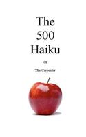 The 500 Haiku of the Carpenter