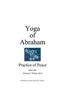 Yoga of Abraham: Practice of Peace