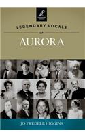 Legendary Locals of Aurora