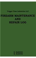 Firearms Maintenance and Repair Log