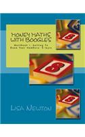 Money Maths With Boogles: Workbook 1: Getting To Know Your Numbers: 5-6 yrs(1 Money Maths with Boogles)